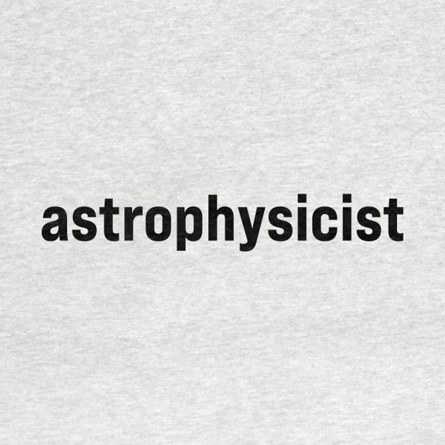 Astrophysicist by ElizAlahverdianDesigns